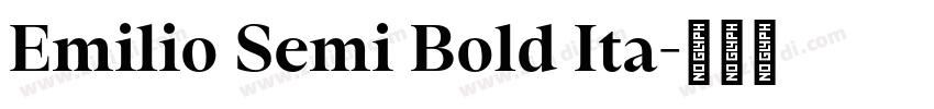 Emilio Semi Bold Ita字体转换 Emilio Semi Bold Ita字体转换